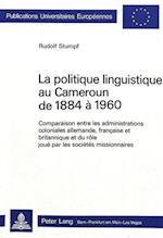 La Politique Linguistique Au Cameroun de 1884-1960