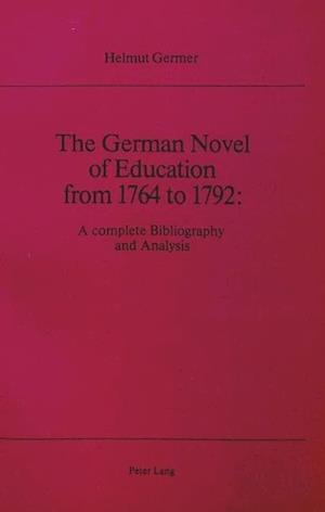 The German Novel of Education from 1764 to 1792