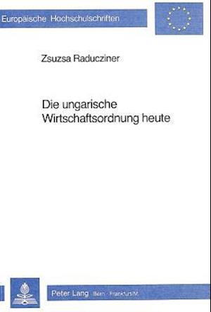 Die Ungarische Wirtschaftsordnung Heute