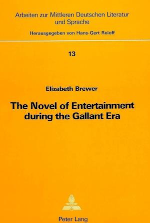 The Novel of Entertainment During the Gallant Era