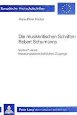 Die Musikkritischen Schriften Robert Schumanns