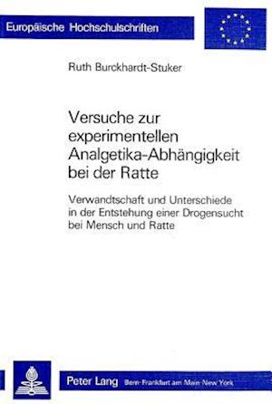 Versuche Zur Experimentellen Analgetika-Abhaengigkeit Bei Der Ratte