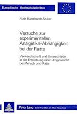 Versuche Zur Experimentellen Analgetika-Abhaengigkeit Bei Der Ratte