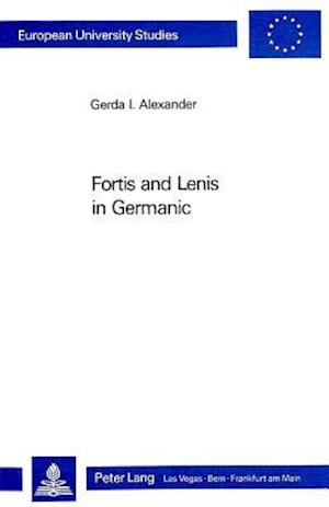 Fortis and Lenis in Germanic