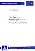 The Doing and Undoing of Fiction