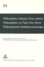 Philosophes Critiques D'Eux-Memes. Philosophers on Their Own Work. Philosophische Selbstbetrachtungen