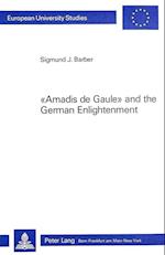 Amadis de Gaule and the German Enlightenment