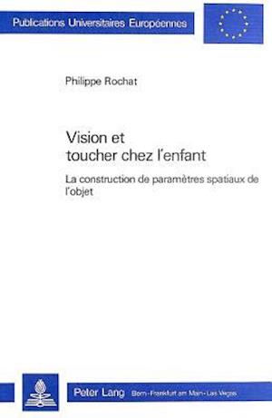 Vision Et Toucher Chez L'Enfant