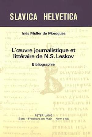 L'Oeuvre Journalistique Et Litteraire de N.S. Leskov