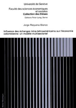 Influence Des Echanges Intra-Latinoamericains Sur L'Economie Colombienne