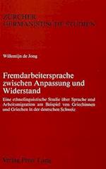 Fremdarbeitersprache Zwischen Anpassung Und Widerstand