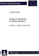 Origen's Doctrine of Subordination