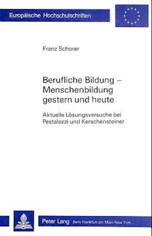 Berufliche Bildung-Menschenbildung / Gestern Und Heute