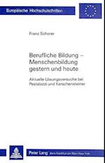 Berufliche Bildung-Menschenbildung / Gestern Und Heute