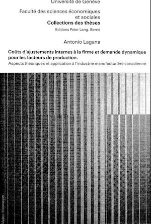 Couts D'Ajustements Internes a la Firme Et Demande Dynamique Pour Les Facteurs de Production