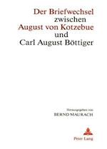 Der Briefwechsel Zwischen August Von Kotzebue Und Carl Augus