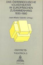 Das Oesterreichische Volkstheater Im Europaeischen Zusammenhang 1830-1880