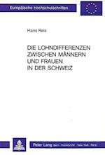 Die Lohndifferenzen Zwischen Maennern Und Frauen in Der Schweiz