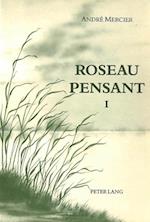 Roseau Pensant. Tome I