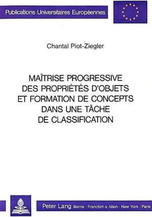 Maitrise Progressive Des Proprietes D'Objets Et Formation de Concepts Dans Une Tache de Classification