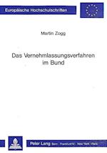 Das Vernehmlassungsverfahren Im Bund