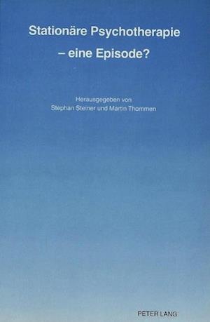 Stationaere Psychotherapie - Eine Episode?