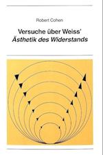 Versuche Ueber Weiss' Aesthetik Des Widerstands