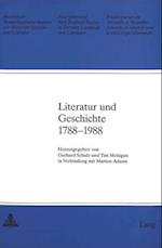 Literatur Und Geschichte 1788-1988