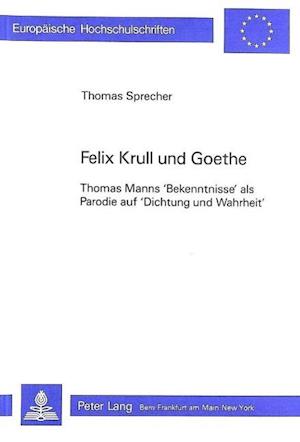 Felix Krull Und Goethe