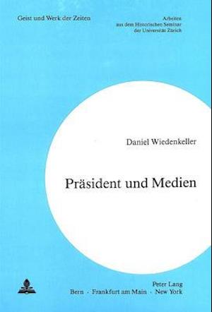 Praesident Und Medien