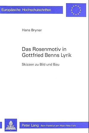 Das Rosenmotiv in Gottfried Benns Lyrik