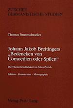 Johann Jakob Breitingers -Bedencken Von Comoedien Oder Spilen-
