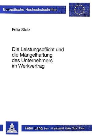 Die Leistungspflicht Und Die Maengelhaftung Des Unternehmers Im Werkvertrag