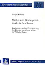Sterbe- Und Grabespoesie Im Deutschen Roman