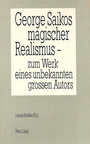 George Saikos Magischer Realismus