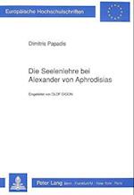 Die Seelenlehre Bei Alexander Von Aphrodisias