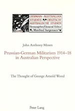 Prussian-German Militarism 1914-18 in Australian Perspective