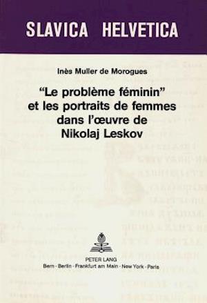 «Le problème féminin» et les portraits de femmes dans l'oeuvre de Nikolaj Leskov