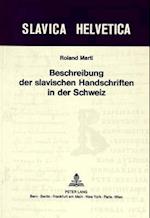 Beschreibung Der Slavischen Handschriften in Der Schweiz