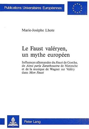 Le Faust Valeryen, Un Mythe Europeen