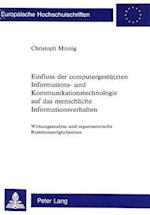 Einfluss Der Computergestuetzten Informations- Und Kommunikationstechnologie Auf Das Menschliche Informationsverhalten