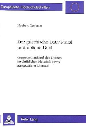 Der Griechische Dativ Plural Und Oblique Dual