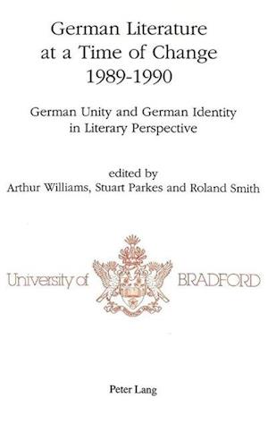German Literature at a Time of Change, 1989-1990