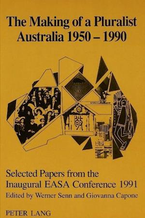 The Making of a Pluralist Australia 1950-1990