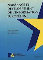 Naissance Et Developpement de L'Information Europeenne