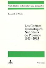 Les Centres Dramatiques Nationaux de Province 1945-1965