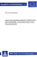 Wechselbeziehungen Zwischen Psychiatrie, Psychologie Und Philosophie
