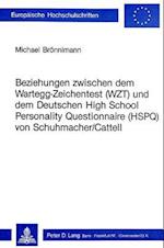 Beziehungen Zwischen Dem Wartegg-Zeichentest (Wzt) Und Dem Deutschen High School Personality Questionnaire (Hspq) Von Schuhmacher/Cattell