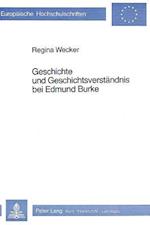 Geschichte Und Geschichtsverstaendnis Bei Edmund Burke