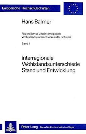 Interregionale Wohlstandsunterschiede. Stand Und Entwicklung